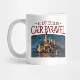 I Would Rather Be in Cair Paravel - Fantasy Island Design Mug